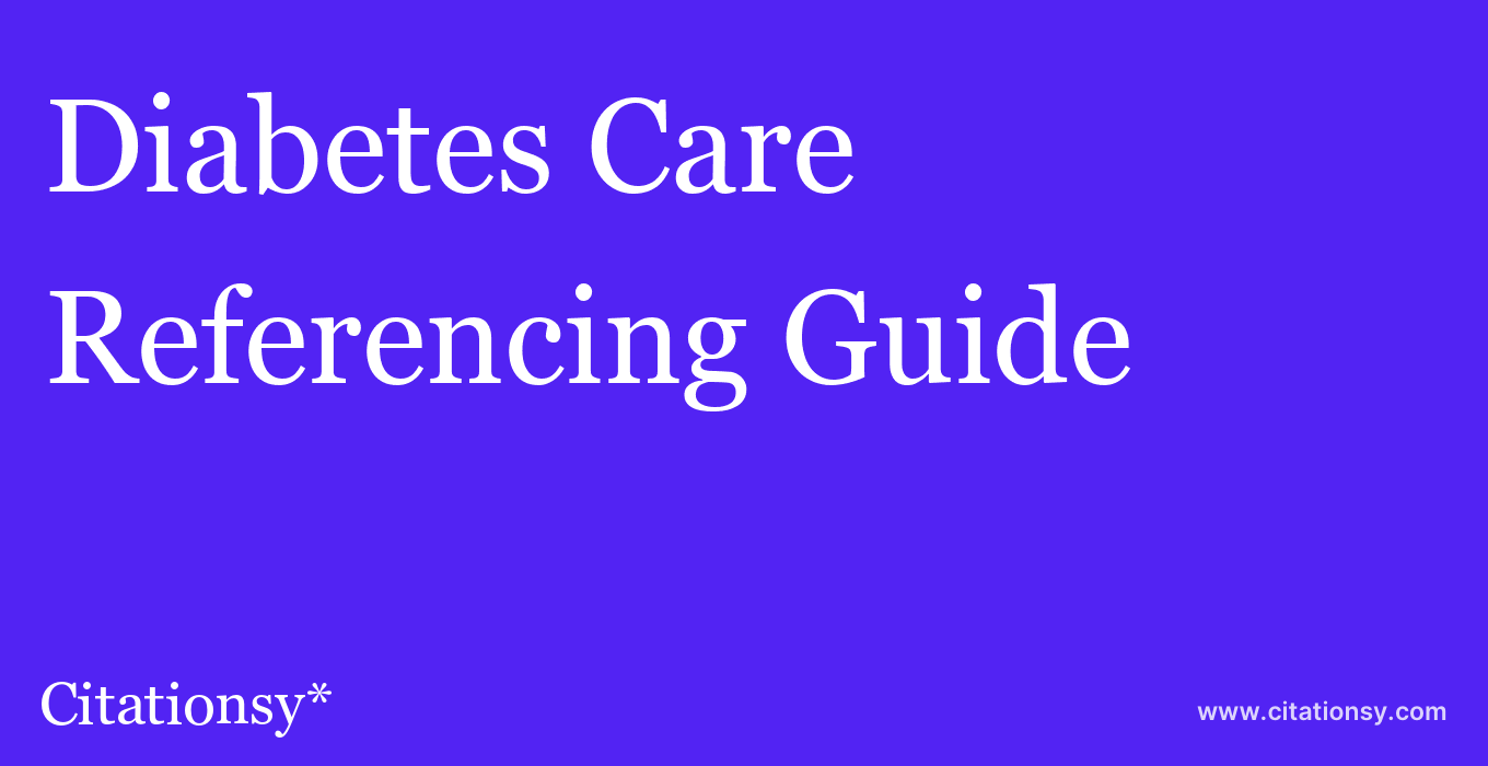 cite Diabetes Care  — Referencing Guide